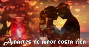 amarres de amor costa rica