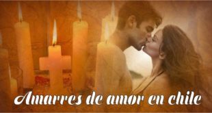 amarres de amor en chile