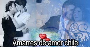 Amarres de amor chile